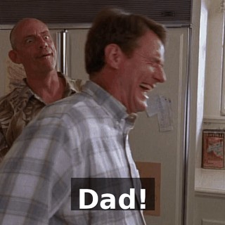 Dad!