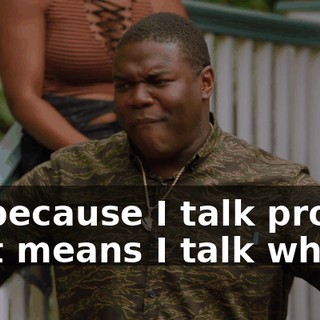 So because I talk proper that means I talk white?