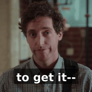 to get it--
