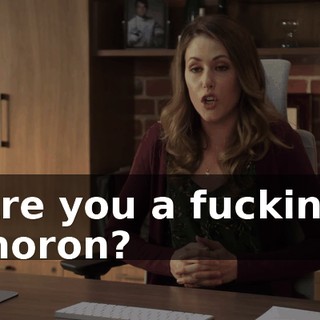 Are you a fucking moron?