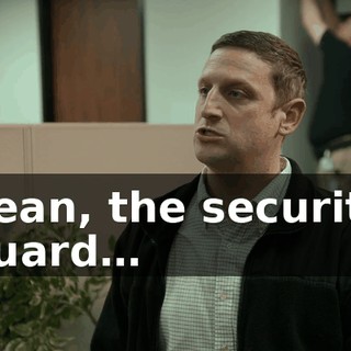 Sean, the security guard…