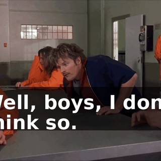 Well, boys, I don't think so.