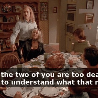 And if the two of you are too dead inside to understand what that means,