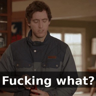 Fucking what?