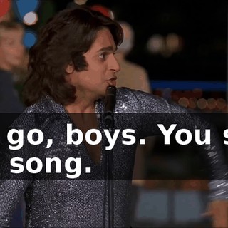 You go, boys. You sing this song.