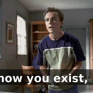 I know you exist, Ed.