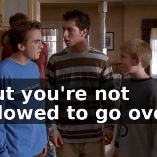 But you're not allowed to go over.