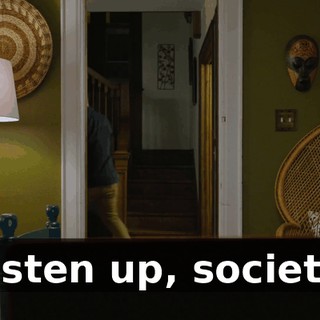 Listen up, society.