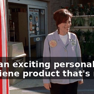 ♪ On an exciting personal hygiene product that's new ♪