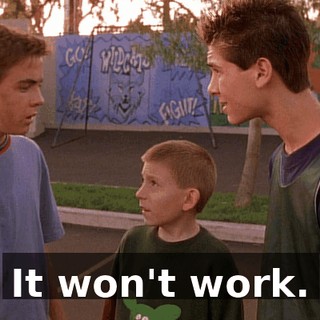 It won't work.