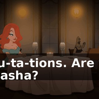 Salu-ta-tions. Are you Natasha?