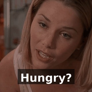 Hungry?