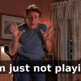 I am just not playing!