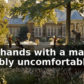 Holding hands with a man makes me terribly uncomfortable.