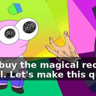 and buy the magical red jewel. Let's make this quick.