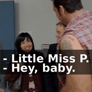 - Little Miss P. - Hey, baby.