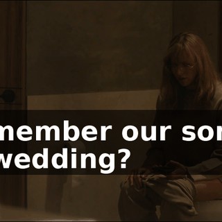 - Remember our song at our wedding?