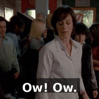 Ow! Ow.