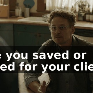 have you saved or earned for your clients?