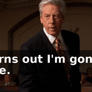 Turns out I'm gonna live.
