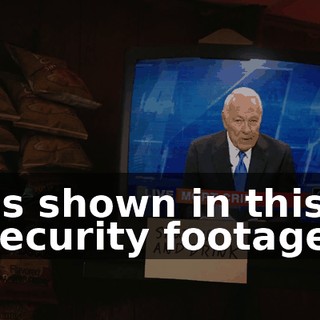 as shown in this security footage.