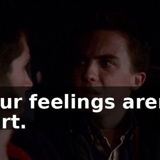 Your feelings aren't hurt.