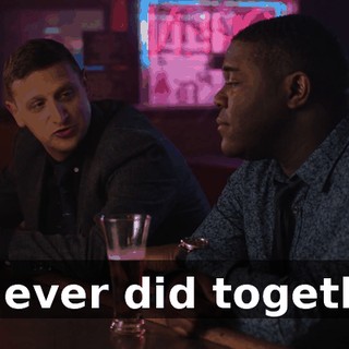 we ever did together.