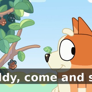 Daddy, come and see!