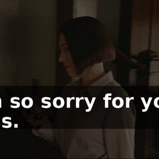 I'm so sorry for your loss.