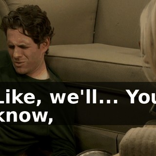 Like, we'll... You know,