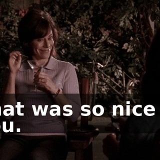 That was so nice of you.