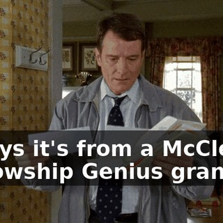 It says it's from a McClellan Fellowship Genius grant