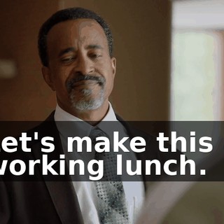 Let's make this a working lunch.