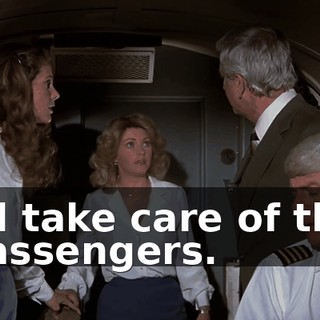 I'll take care of the passengers.