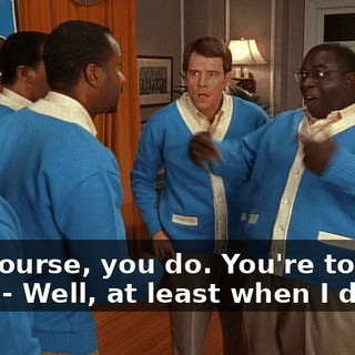 - Of course, you do. You're tone deaf. - Well, at least when I dance,