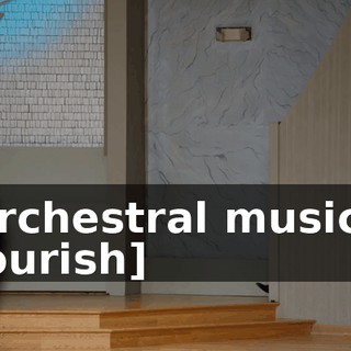 [orchestral musical flourish]