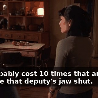 It probably cost 10 times that amount to wire that deputy's jaw shut.