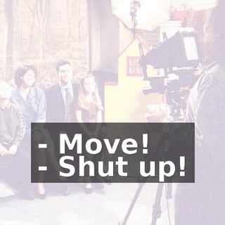 - Move! - Shut up!