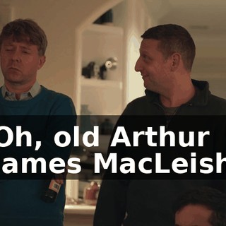 ♪ Oh, old Arthur James MacLeish ♪