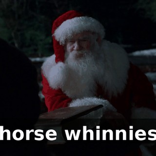 ( horse whinnies )