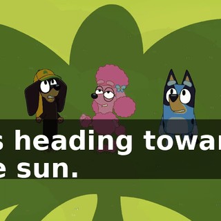 It's heading towards the sun.
