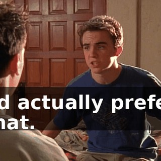 I'd actually prefer that.