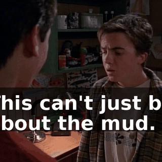 This can't just be about the mud.
