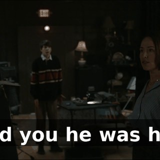 I told you he was here.