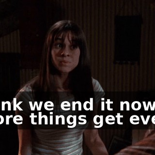 I think we end it now before things get even...