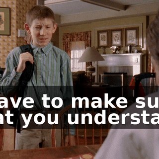 I have to make sure that you understand