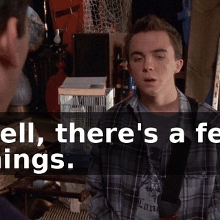 Well, there's a few things.
