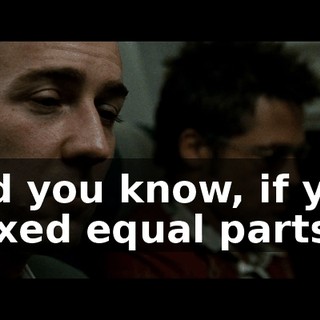 Did you know, if you mixed equal parts