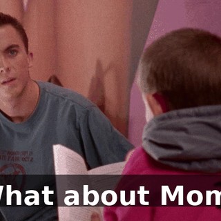 What about Mom?