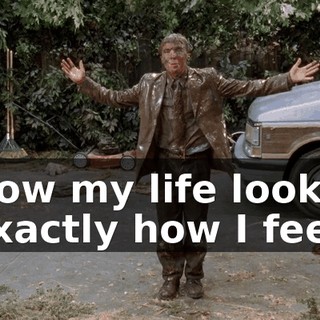 Now my life looks exactly how I feel.